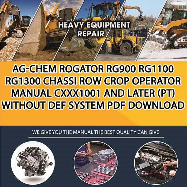 Ag Chem Rogator Rg900 Rg1100 Rg1300 Chassi Row Crop Operator Manual Cxxx1001 And Later Pt Without Def System Pdf Download