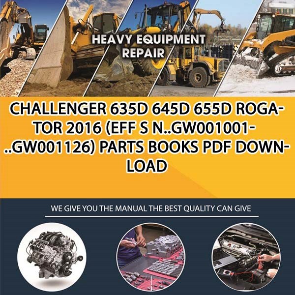 Challenger 635D 645D 655D Rogator 2016 Eff S N Gw001001 Gw001126 Parts Books Pdf Download