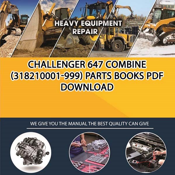 Challenger 647 Combine 318210001 999 Parts Books Pdf Download