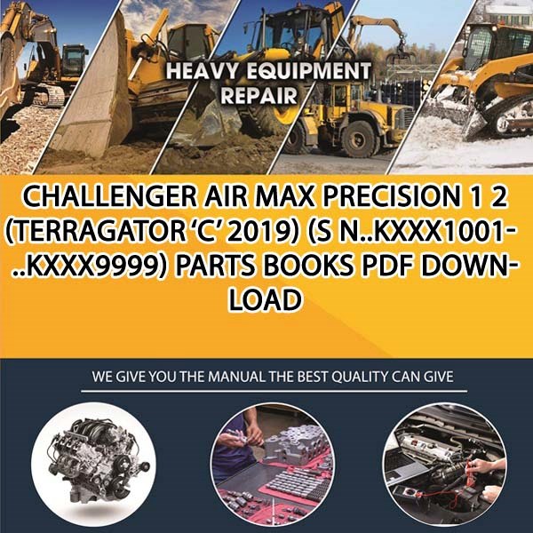 Challenger Air Max Precision 1 2 Terragator C 2019 S N Kxxx1001 Kxxx9999 Parts Books Pdf Download