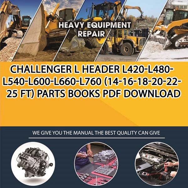 Challenger L Header L420 L480 L540 L600 L660 L760 14 16 18 20 22 25 Ft Parts Books Pdf Download