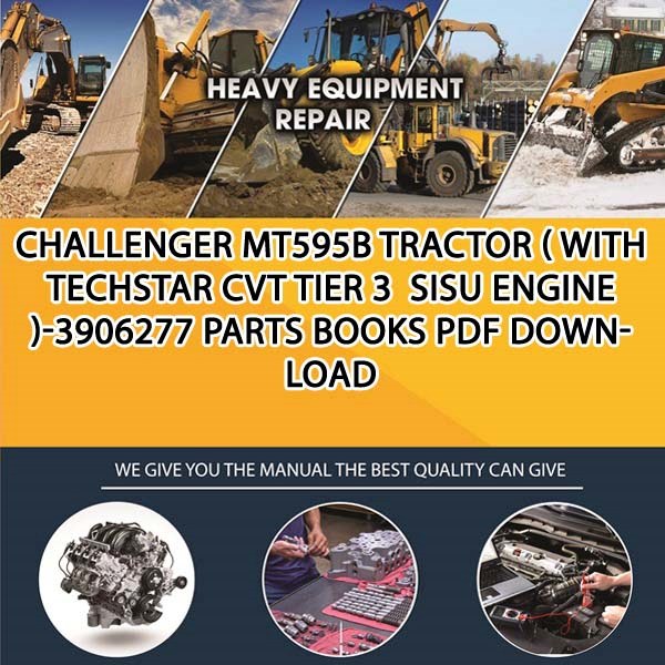 Challenger Mt595B Tractor With Techstar Cvt Tier 3 Sisu Engine 3906277 Parts Books Pdf Download