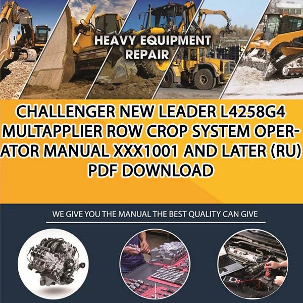 Challenger New Leader L4258G4 Multapplier Row Crop System Operator Manual Xxx1001 And Later Ru Pdf Download