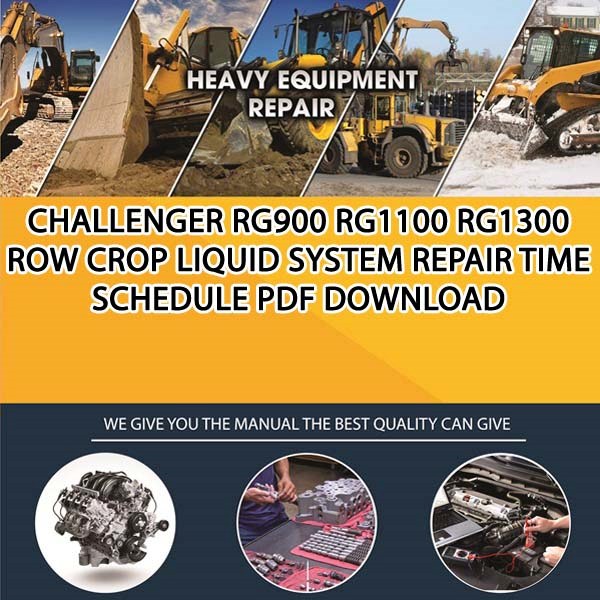 Challenger Rg900 Rg1100 Rg1300 Row Crop Liquid System Repair Time Schedule Pdf Download