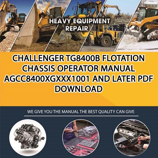 Challenger Tg8400B Flotation Chassis Operator Manual Agcc8400Xgxxx1001 And Later Pdf Download