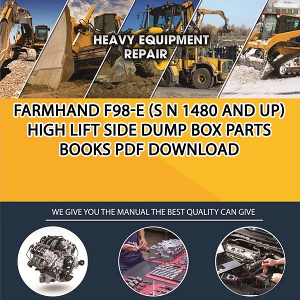Farmhand F98 E S N 1480 And Up High Lift Side Dump Box Parts Books Pdf Download