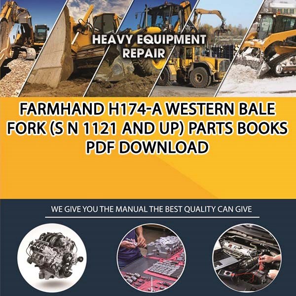 Farmhand H174 A Western Bale Fork S N 1121 And Up Parts Books Pdf Download