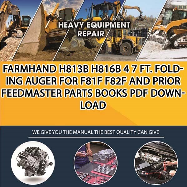 Farmhand H813B H816B 4 7 Ft Folding Auger For F81F F82F And Prior Feedmaster Parts Books Pdf Download