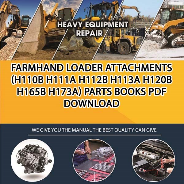 Farmhand Loader Attachments H110B H111A H112B H113A H120B H165B H173A Parts Books Pdf Download