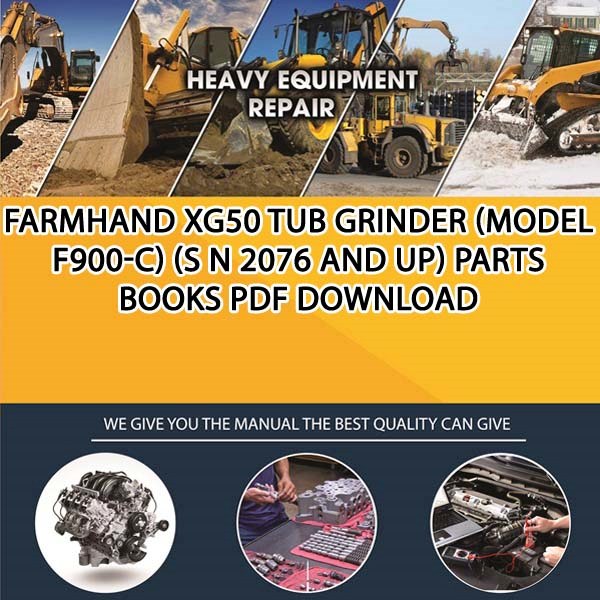 Farmhand Xg50 Tub Grinder Model F900 C S N 2076 And Up Parts Books Pdf Download