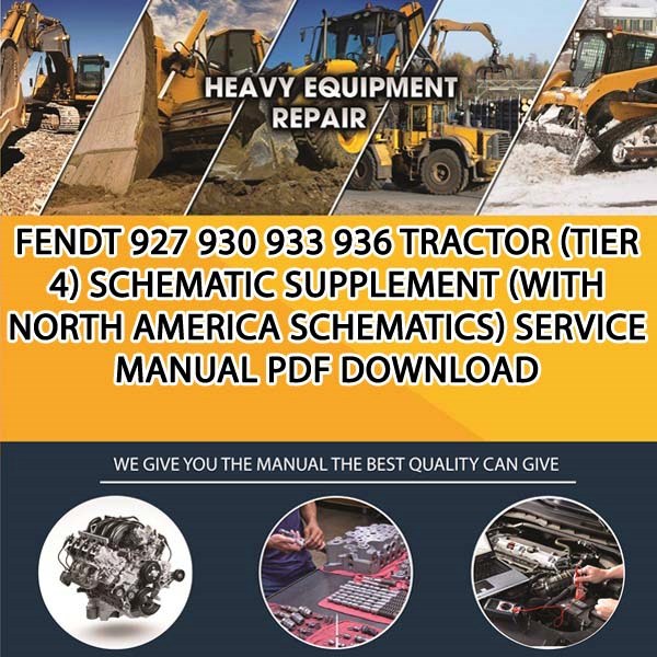 Fendt 927 930 933 936 Tractor Tier 4 Schematic Supplement With North America Schematics Service Manual Pdf Download