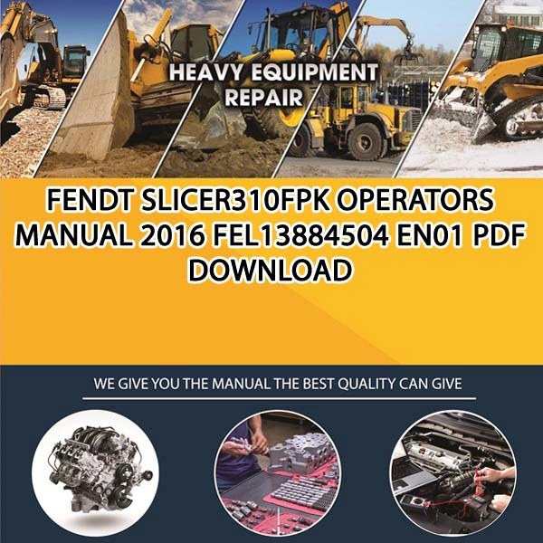 Fendt Slicer310Fpk Operators Manual 2016 Fel13884504 En01 Pdf Download
