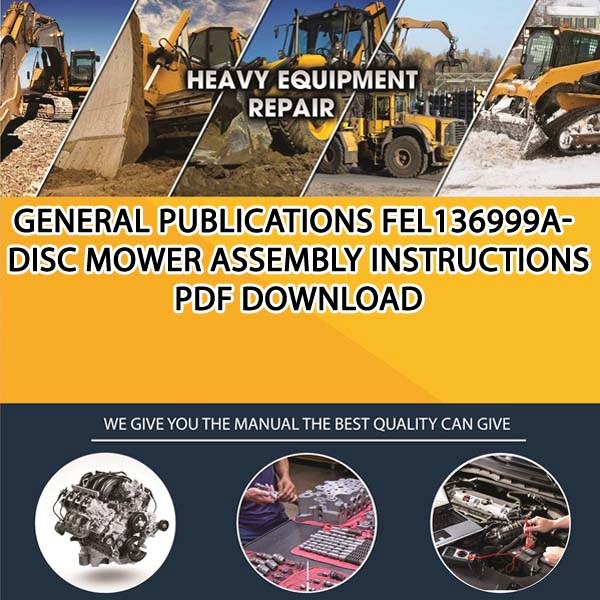 General Publications Fel136999A Disc Mower Assembly Instructions Pdf Download