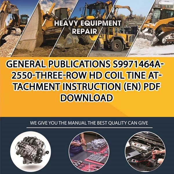 General Publications S9971464A 2550 Three Row Hd Coil Tine Attachment Instruction En Pdf Download