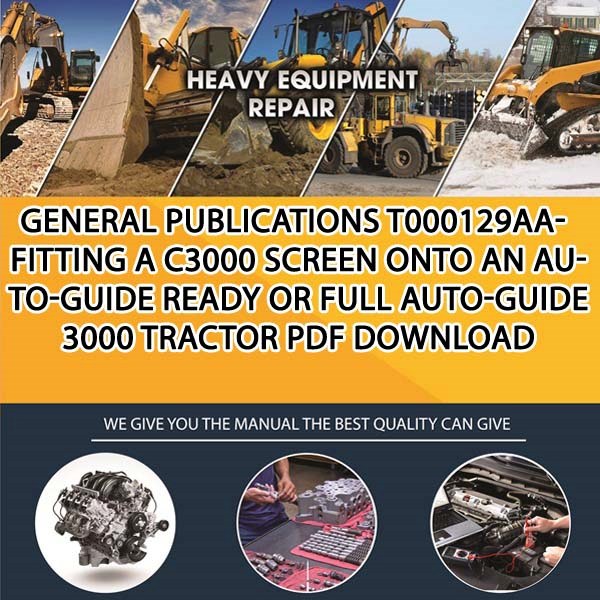 General Publications T000129Aa Fitting A C3000 Screen Onto An Auto Guide Ready Or Full Auto Guide 3000 Tractor Pdf Download