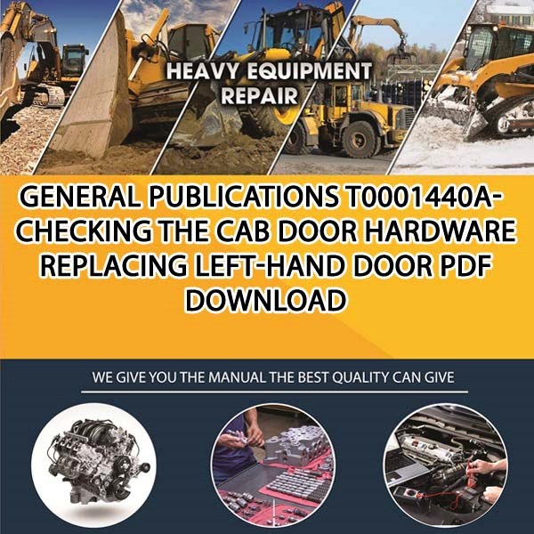 General Publications T0001440A Checking The Cab Door Hardware Replacing Left Hand Door Pdf Download
