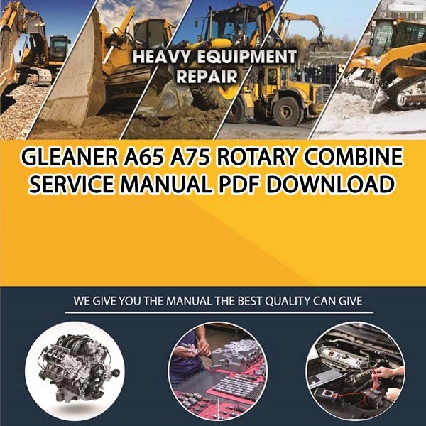 Gleaner A65 A75 Rotary Combine Service Manual Pdf Download