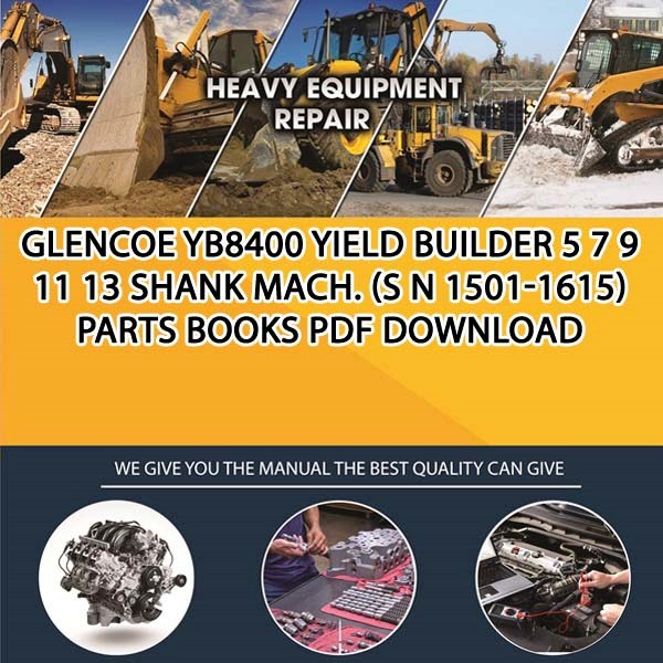 Glencoe Yb8400 Yield Builder 5 7 9 11 13 Shank Mach S N 1501 1615 Parts Books Pdf Download