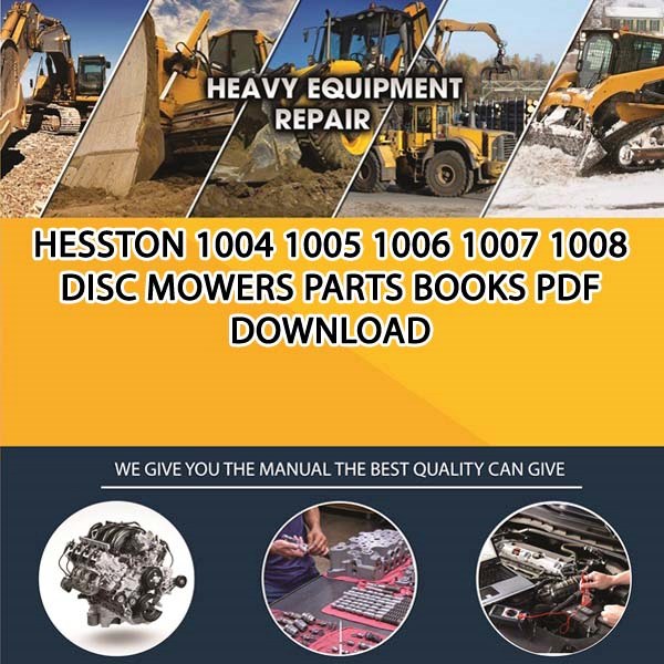Hesston 1004 1005 1006 1007 1008 Disc Mowers Parts Books Pdf Download