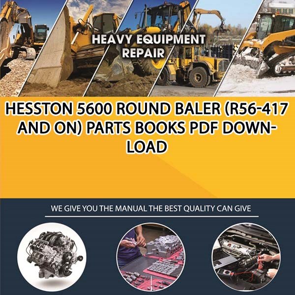 Hesston 5600 Round Baler R56 417 And On Parts Books Pdf Download