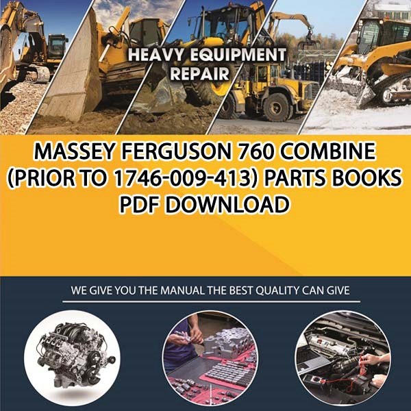 Massey Ferguson 760 Combine Prior To 1746 009 413 Parts Books Pdf Download