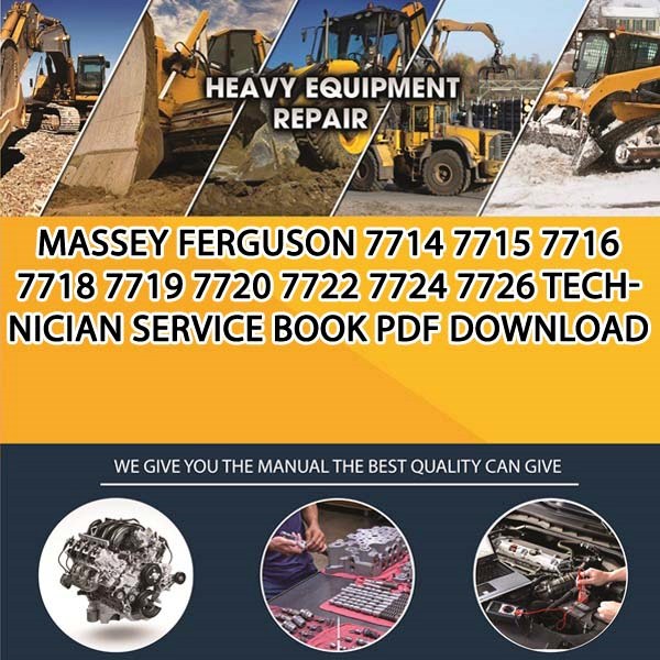 Massey Ferguson 7714 7715 7716 7718 7719 7720 7722 7724 7726 Technician Service Book Pdf Download