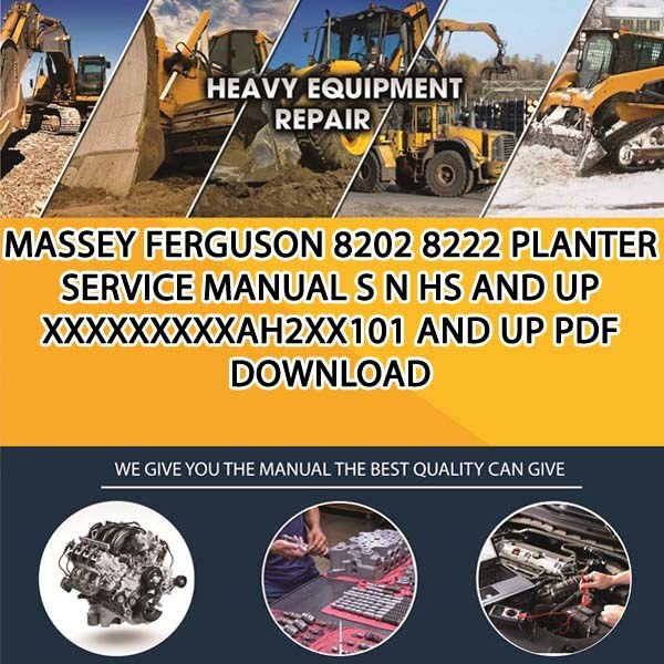 Massey Ferguson 8202 8222 Planter Service Manual S N Hs And Up Xxxxxxxxxah2Xx101 And Up Pdf Download