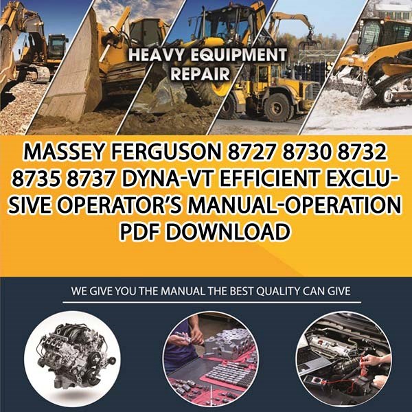 Massey Ferguson 8727 8730 8732 8735 8737 Dyna Vt Efficient Exclusive Operators Manual Operation Pdf Download