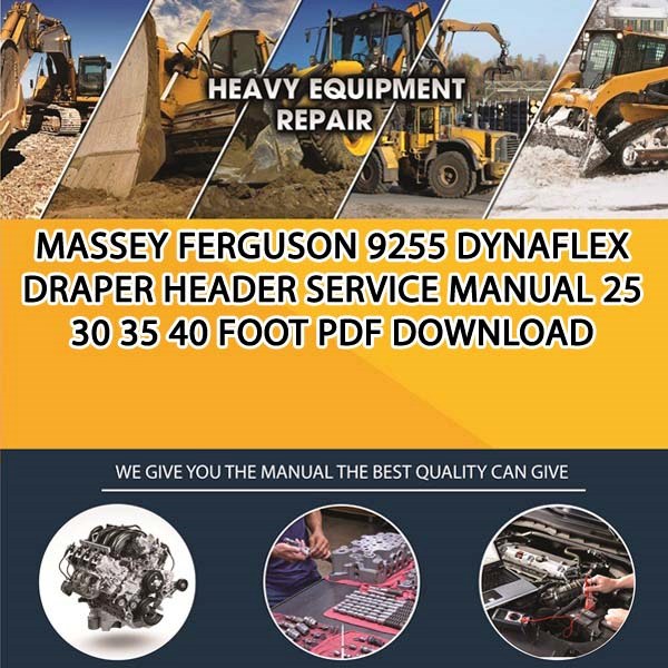 Massey Ferguson 9255 Dynaflex Draper Header Service Manual 25 30 35 40 Foot Pdf Download