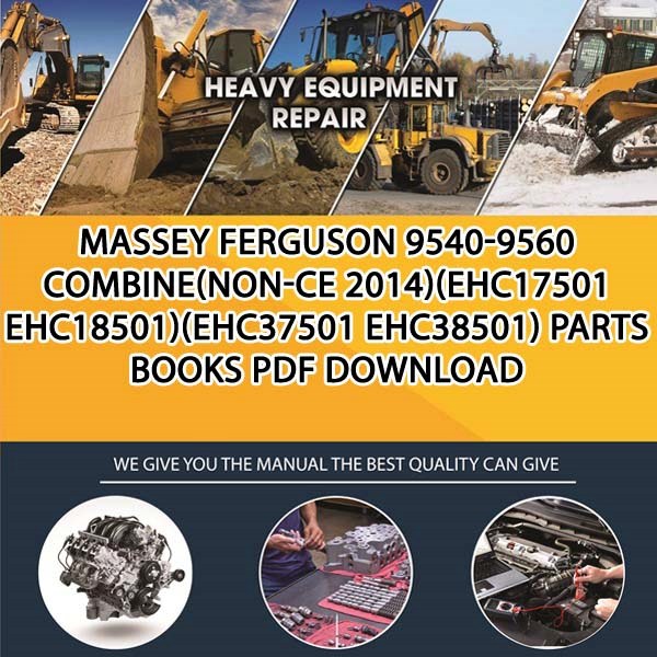Massey Ferguson 9540 9560 Combinenon Ce 2014Ehc17501 Ehc18501Ehc37501 Ehc38501 Parts Books Pdf Download