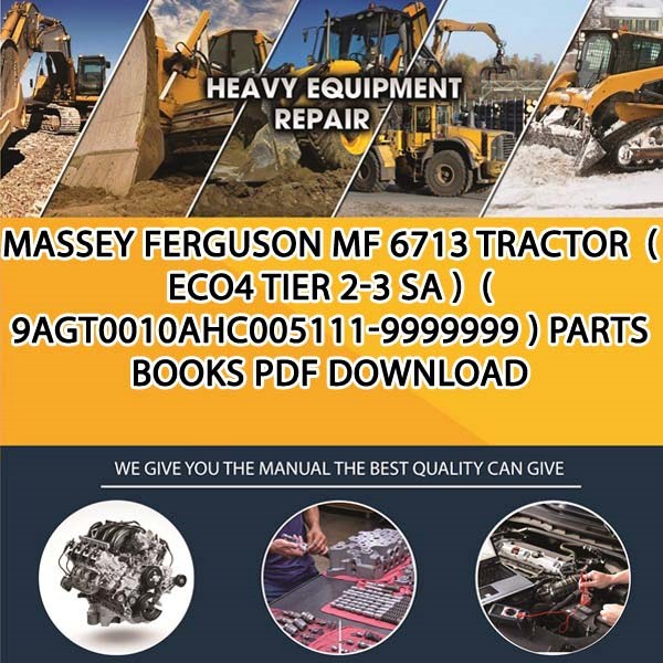 Massey Ferguson Mf 6713 Tractor Eco4 Tier 2 3 Sa 9Agt0010Ahc005111 9999999 Parts Books Pdf Download