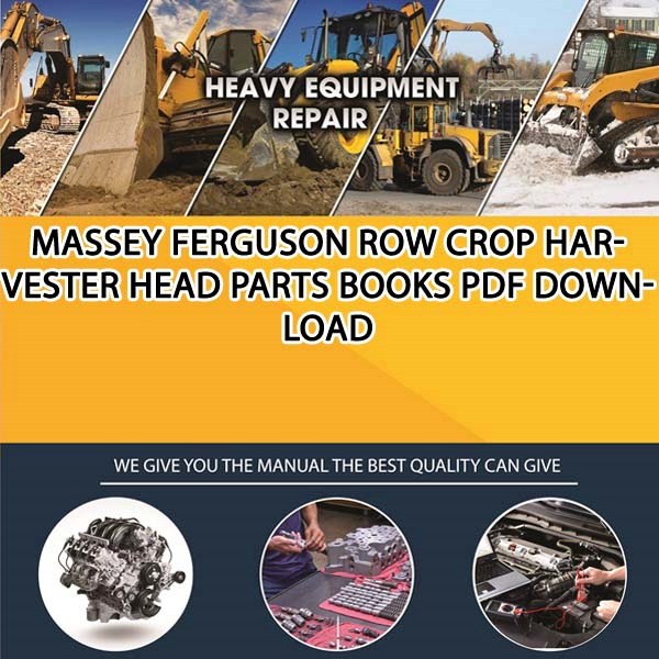 Massey Ferguson Row Crop Harvester Head Parts Books Pdf Download