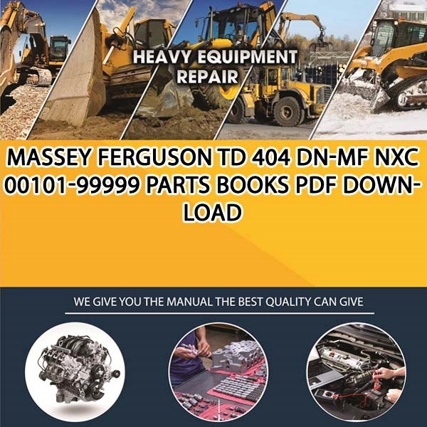 Massey Ferguson Td 404 Dn Mf Nxc 00101 99999 Parts Books Pdf Download