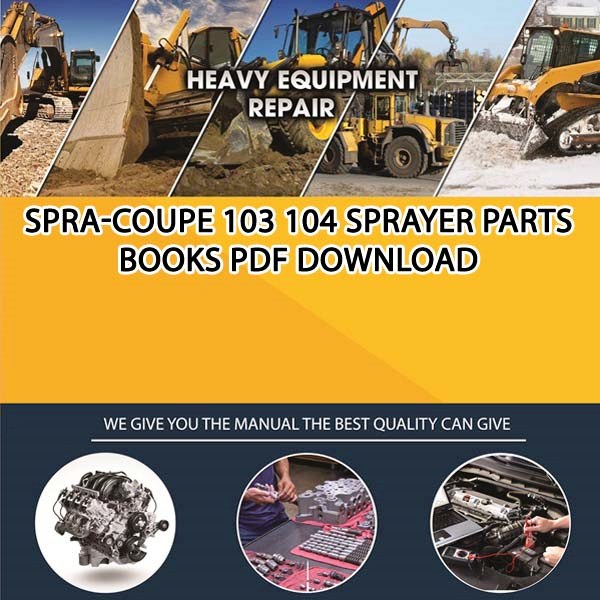 Spra Coupe 103 104 Sprayer Parts Books Pdf Download