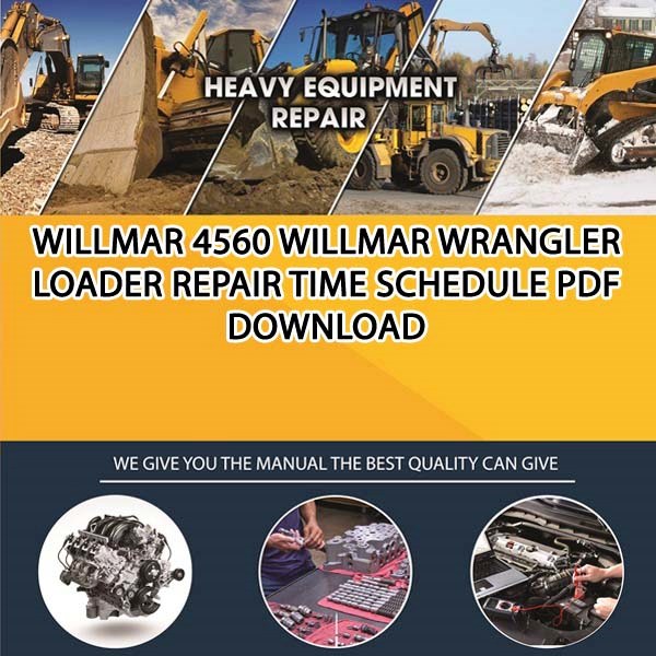 Willmar 4560 Willmar Wrangler Loader Repair Time Schedule Pdf Download