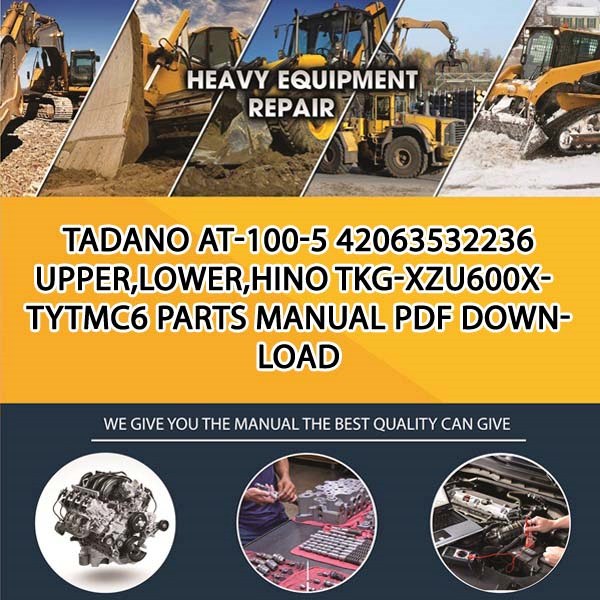 Tadano At-100-5 42063532236 Upper,Lower,Hino Tkg-Xzu600X-Tytmc6 Parts manual PDF Download