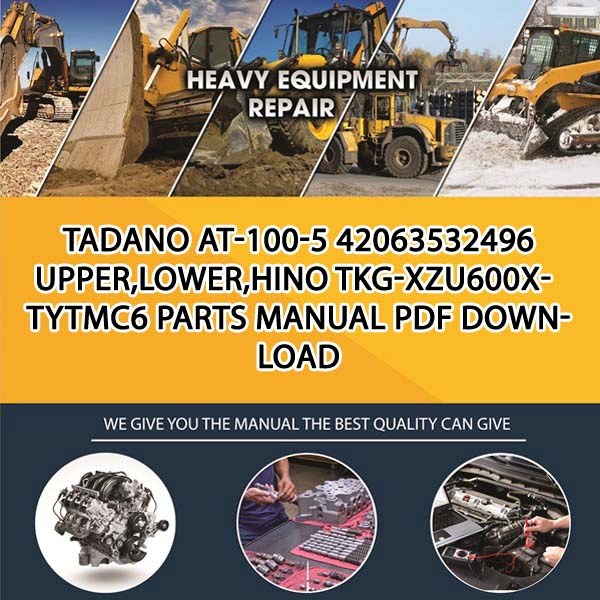 Tadano At-100-5 42063532496 Upper,Lower,Hino Tkg-Xzu600X-Tytmc6 Parts manual PDF Download