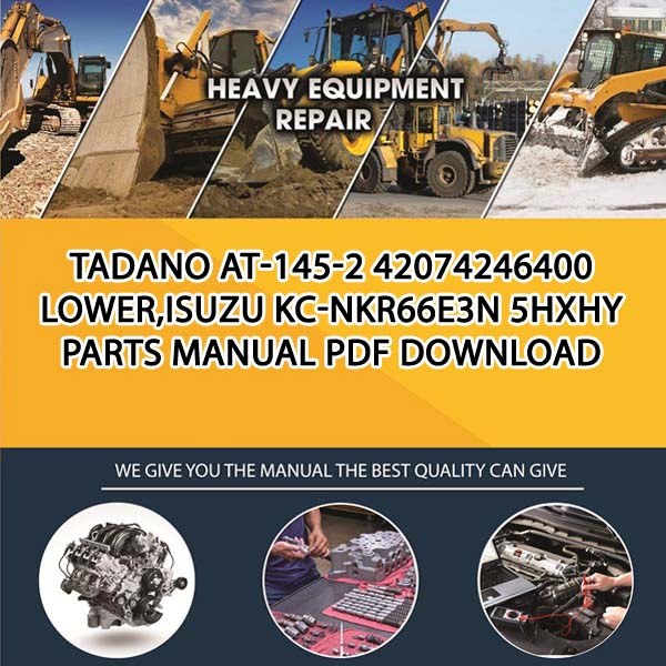 Tadano At-145-2 42074246400 Lower,Isuzu Kc-Nkr66E3N 5Hxhy Parts manual PDF Download