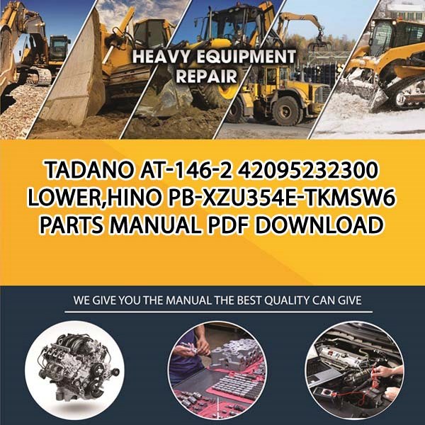 Tadano At-146-2 42095232300 Lower,Hino Pb-Xzu354E-Tkmsw6 Parts manual PDF Download