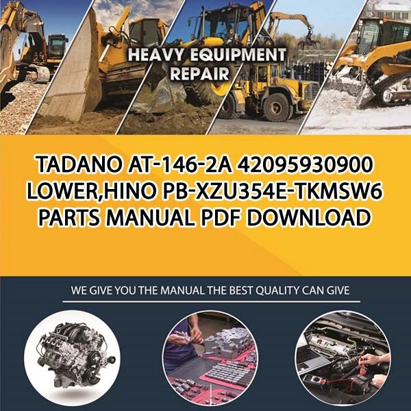 Tadano At-146-2A 42095930900 Lower,Hino Pb-Xzu354E-Tkmsw6 Parts manual PDF Download
