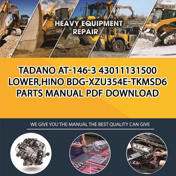 Tadano At-146-3 43011131500 Lower,Hino Bdg-Xzu354E-Tkmsd6 Parts manual PDF Download