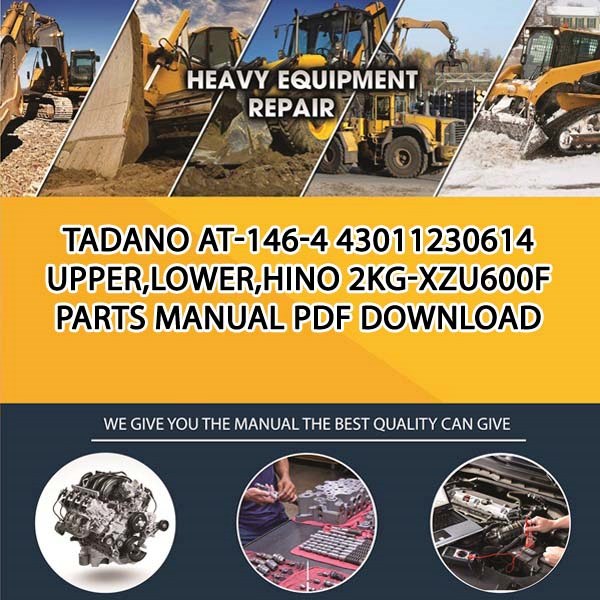 Tadano At-146-4 43011230614 Upper,Lower,Hino 2Kg-Xzu600F Parts manual PDF Download