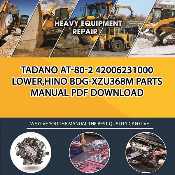 Tadano At-80-2 42006231000 Lower,Hino Bdg-Xzu368M Parts manual PDF Download