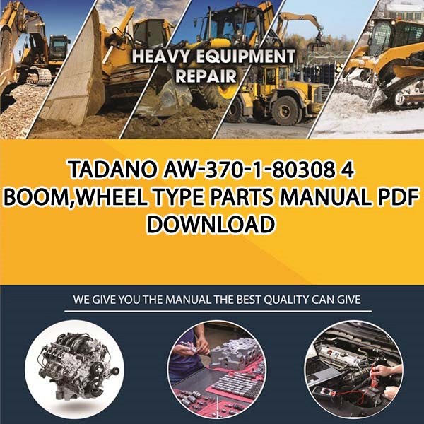 Tadano Aw-370-1-80308 4 Boom,Wheel Type Parts manual PDF Download