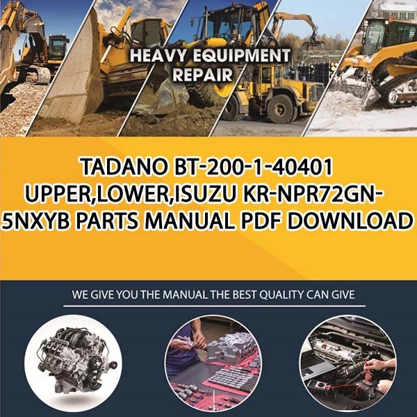 Tadano Bt-200-1-40401 Upper,Lower,Isuzu Kr-Npr72Gn-5Nxyb Parts manual PDF Download