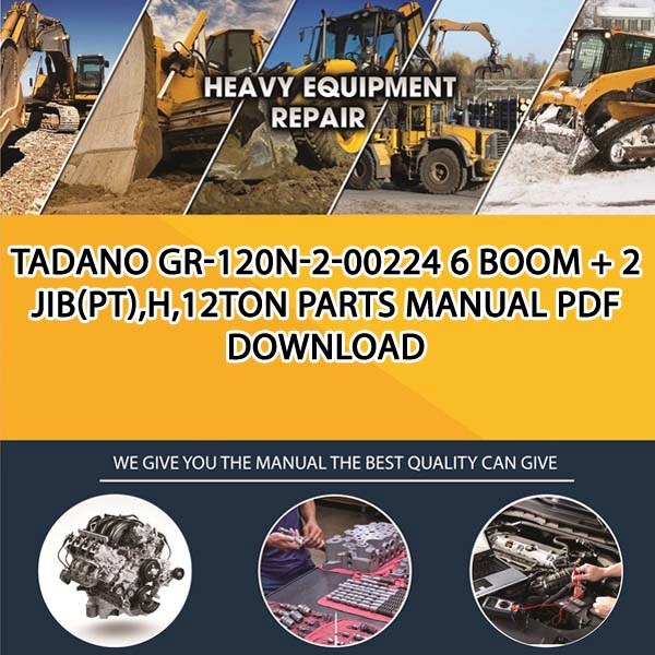 Tadano Gr-120N-2-00224 6 Boom + 2 Jib(Pt),H,12Ton Parts manual PDF Download