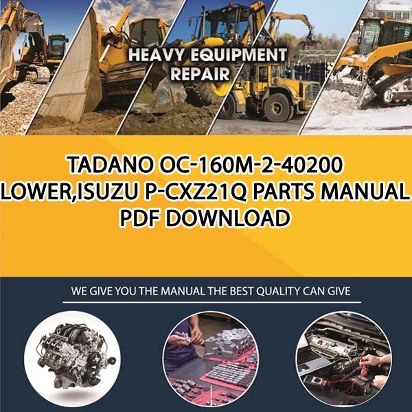 Tadano Oc-160M-2-40200 Lower,Isuzu P-Cxz21Q Parts manual PDF Download
