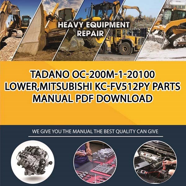 Tadano Oc-200M-1-20100 Lower,Mitsubishi Kc-Fv512Py Parts manual PDF Download