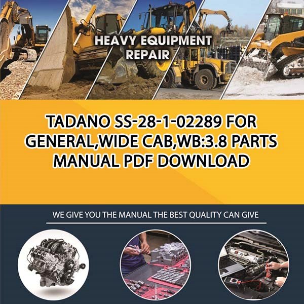 Tadano Ss-28-1-02289 For General,Wide Cab,Wb-3.8 Parts manual PDF Download