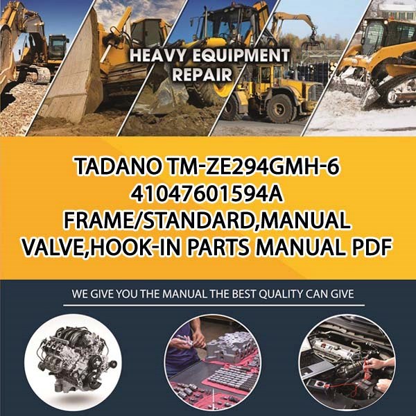 Tadano Tm-Ze294Gmh-6 41047601594A Frame_Standard,Manual Valve,Hook-In Parts manual PDF Download